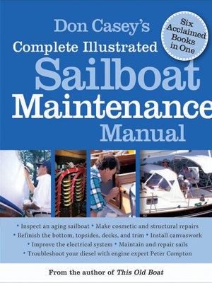 cover image of Don Casey's Complete Illustrated Sailboat Maintenance Manual